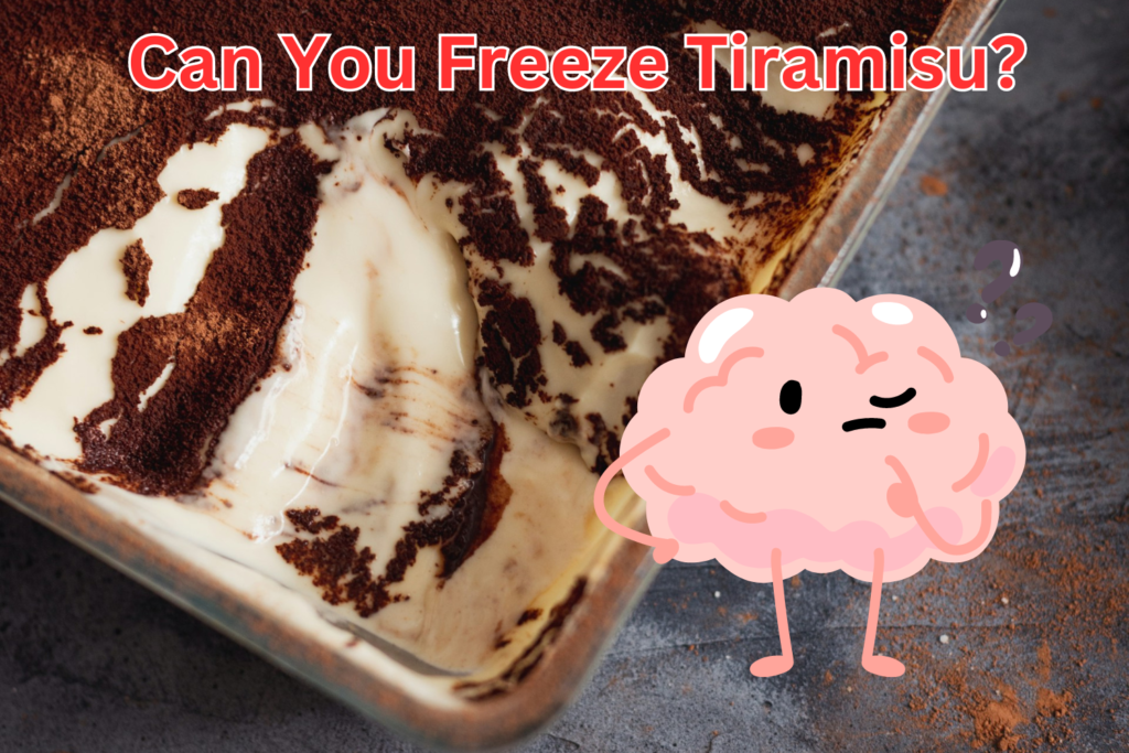 Can You Freeze Tiramisu